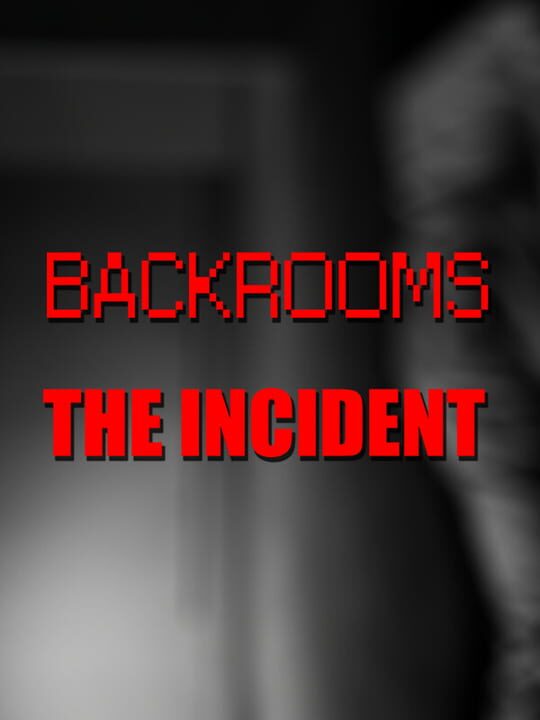 Copertina di Backrooms The Incident