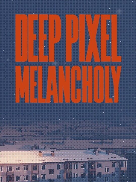 Copertina di Deep Pixel Melancholy