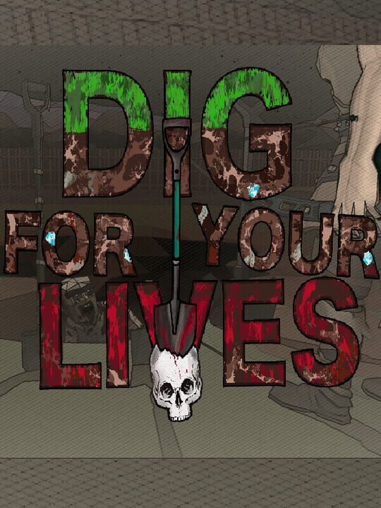 Copertina di Dig for Your Lives Gamescafe Copertina di Dig for Your Lives