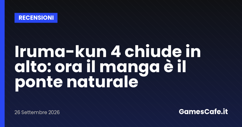 Iruma kun 4 chiude in alto ora il manga è il ponte naturale