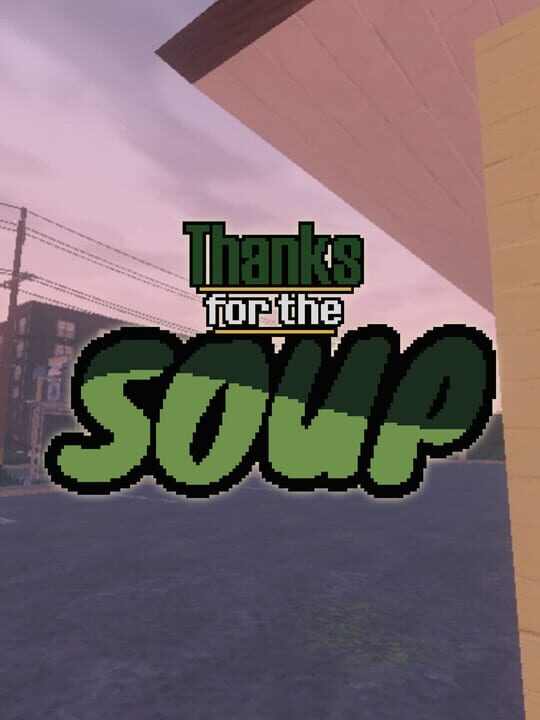 Copertina di Thanks for the Soup Gamescafe Copertina di Thanks for the Soup