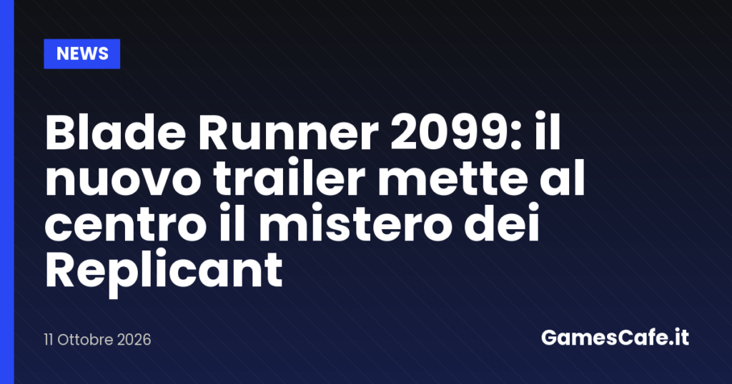 Blade Runner 2099 il nuovo trailer mette al centro il mistero dei Replicant